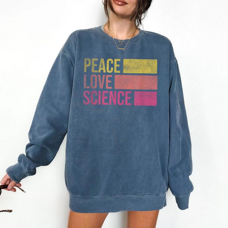 Peace Love Science Lovers Math Chemistry Teacher Comfort Colors Sweatshirt
