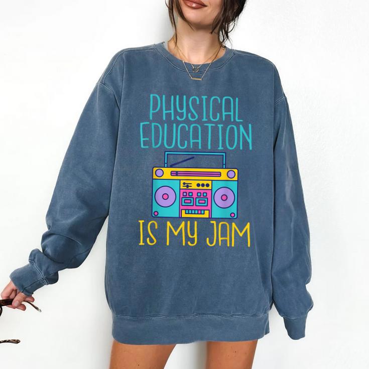Physical Education Is My Jam PE Teacher Comfort Colors Sweatshirt