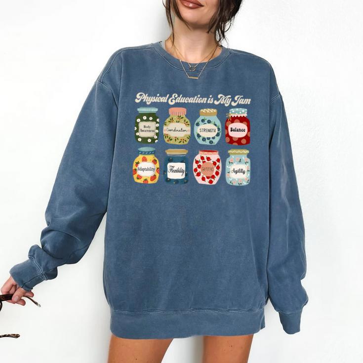 Physical Education Is My Jam Sports PE Coach Teacher Comfort Colors Sweatshirt