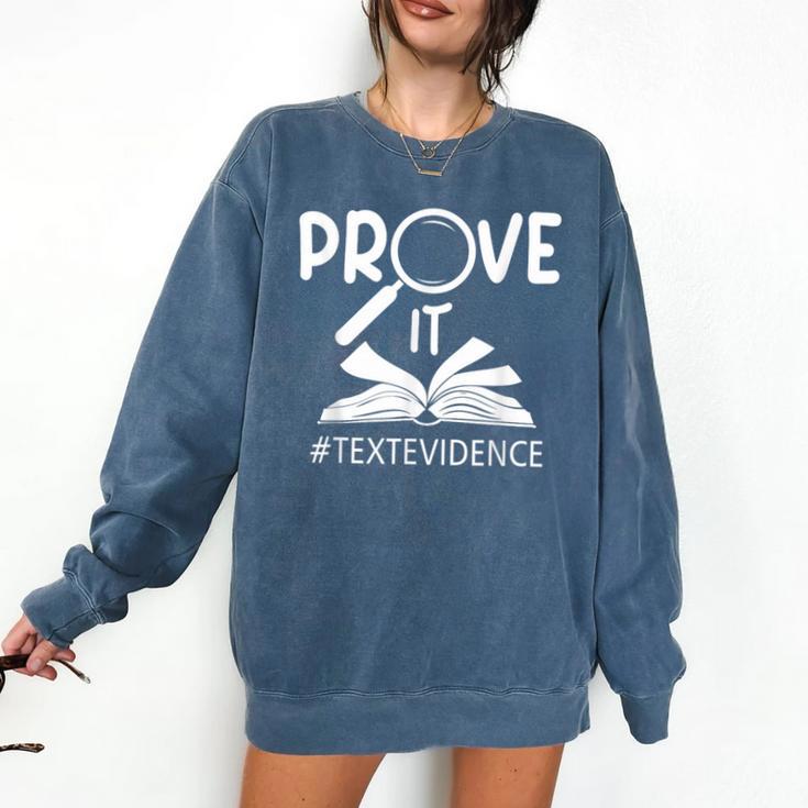 Prove It Text Evidences Reading Teacher First Day Of School Comfort Colors Sweatshirt