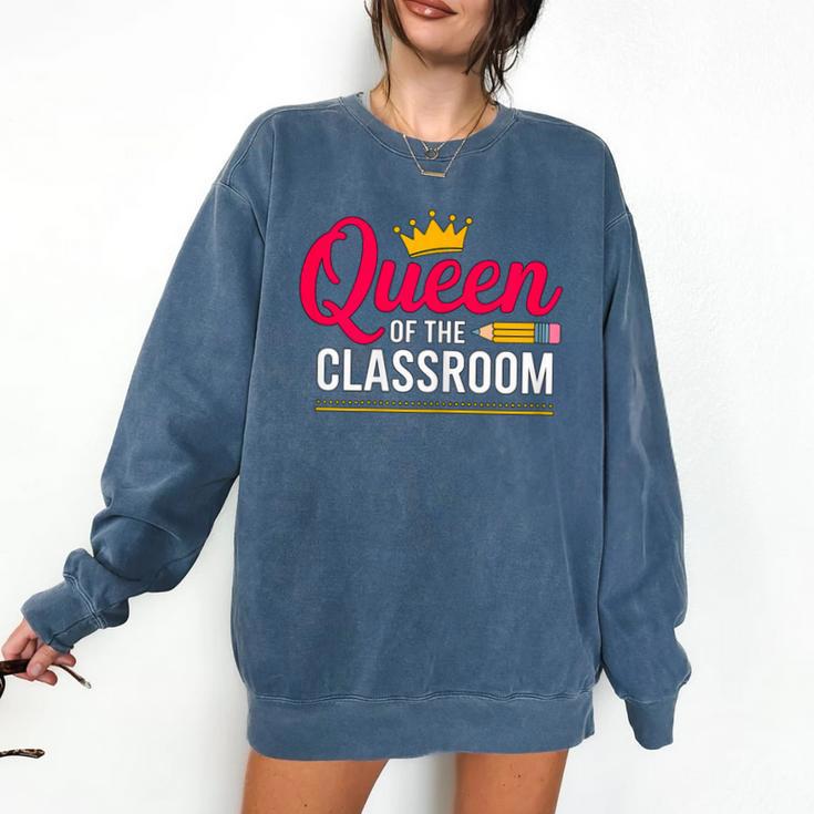 Queen Of The Classroom Teacher Comfort Colors Sweatshirt