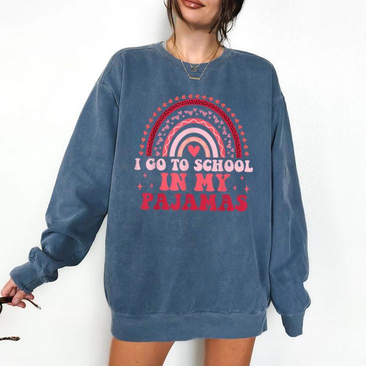 Rainbow Homeschool Mom Teacher I Go To School In My Pajamas Comfort Colors Sweatshirt