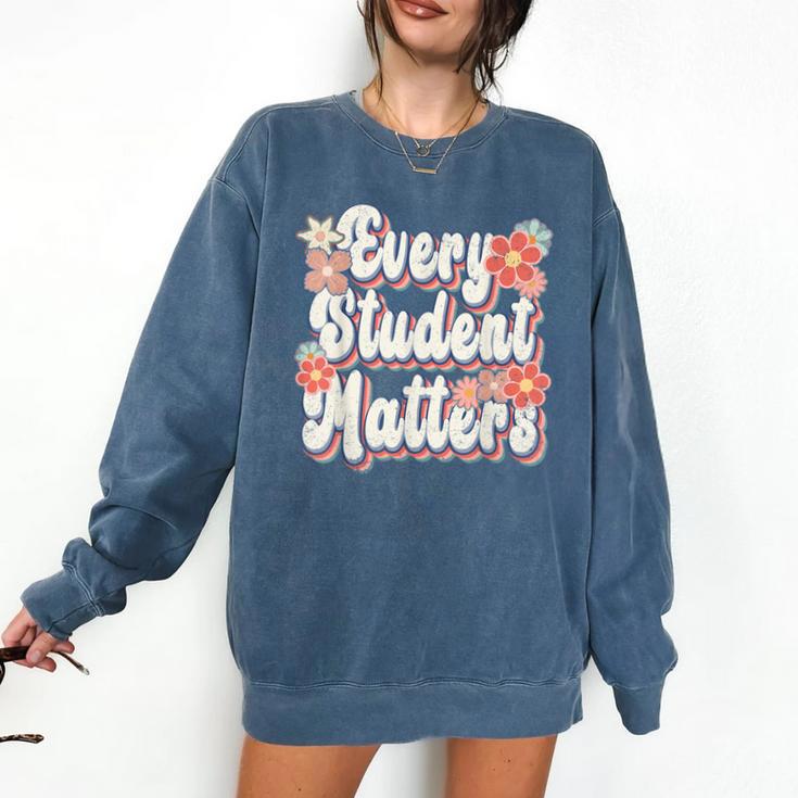 Retro Vintage Every Student Matters Teacher Paraprofessional Comfort Colors Sweatshirt