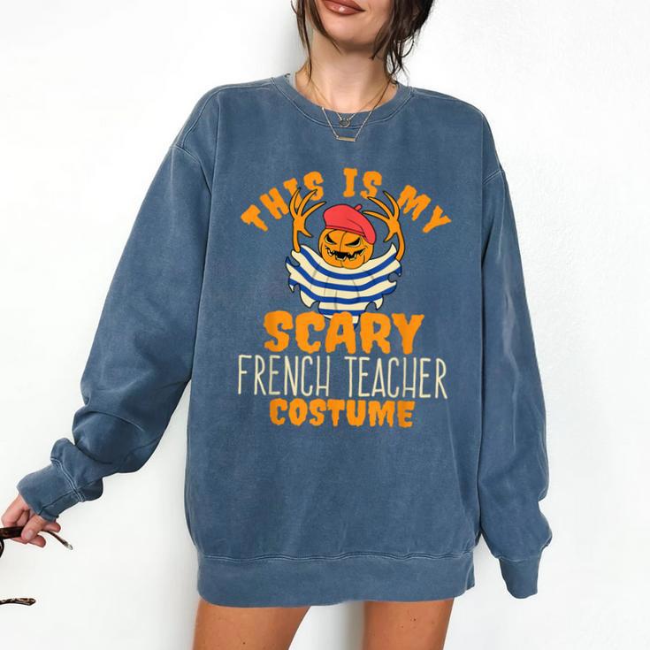 This Is My Scary French Teacher Costume Halloween Comfort Colors Sweatshirt