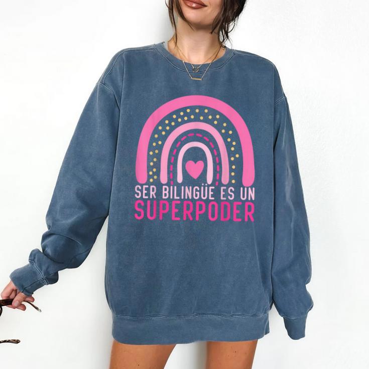 Ser Bilingue Es Un Superpoder Spanish Teacher Esl Teacher Comfort Colors Sweatshirt