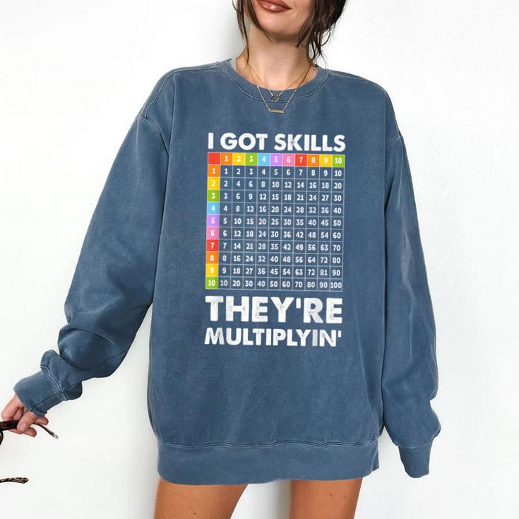 I Got Skills They'Re Multiplying Nerd Math Teacher Comfort Colors Sweatshirt