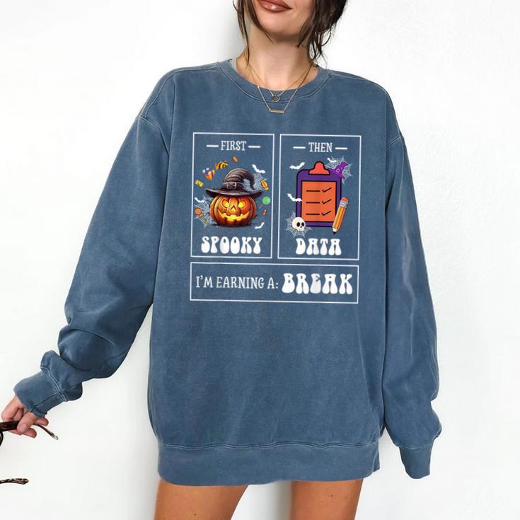 Sped Teacher Halloween First Spooky Then Data Sped Ed Team Comfort Colors Sweatshirt