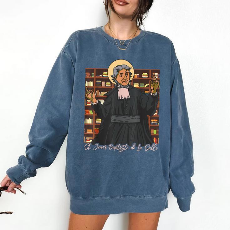 St Jean Baptiste De La Salle Patron Saint Education Teachers Comfort Colors Sweatshirt