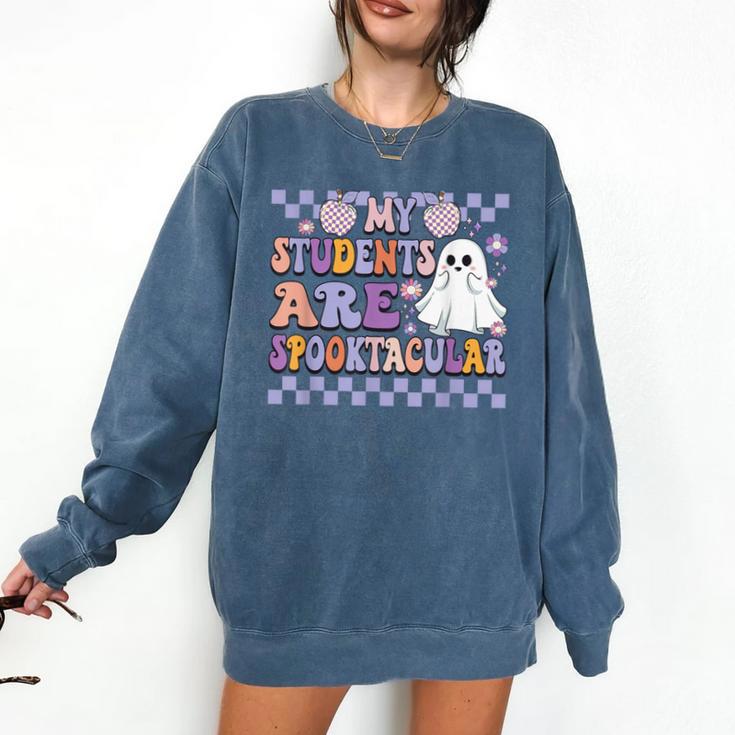 My Students Are Spooktacular Teacher Halloween Vibes Comfort Colors Sweatshirt
