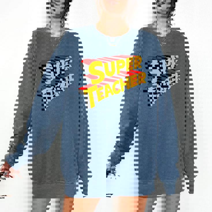 Super Teacher SuperTeacher Comfort Colors Sweatshirt