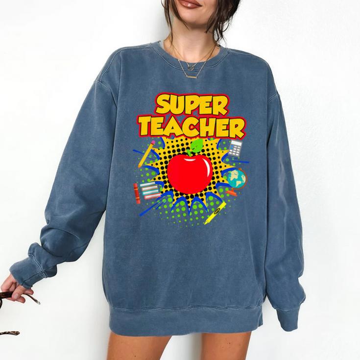 Superhero Teacher Appreciation Teaching Tee Comfort Colors Sweatshirt