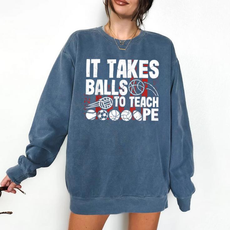 It Takes Balls To Teach Pe Teacher Chaos Coordinator US Flag Comfort Colors Sweatshirt
