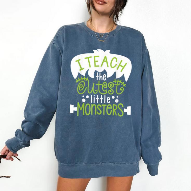 I Teach The Cutest Little Monsters Halloween Teacher Spooky Comfort Colors Sweatshirt