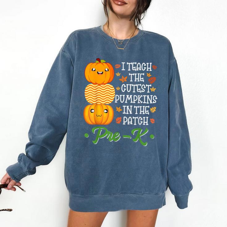 I Teach Cutest Pumpkins In Patch Thanksgiving Teacher Pre-K For Men Women Comfort Colors Sweatshirt