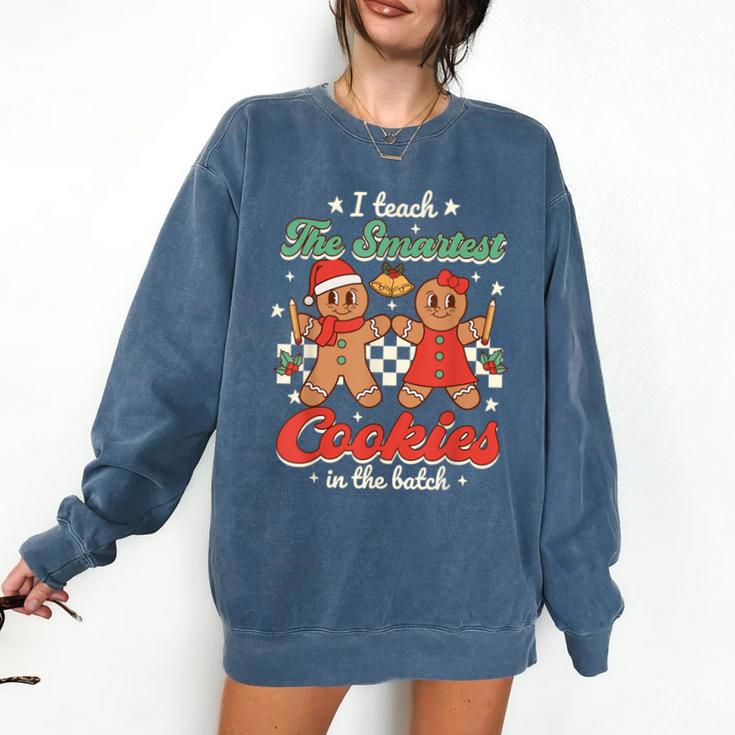 I Teach The Smartest Cookies In The Batch Teacher Christmas For Men Women Kids Comfort Colors Sweatshirt