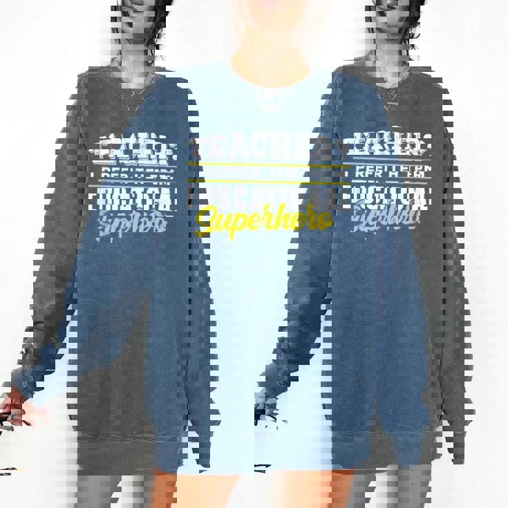 Teacher Educational Superhero School Teachers Comfort Colors Sweatshirt