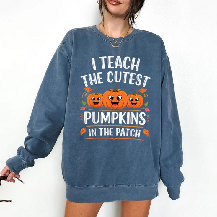 Teacher Halloween I Teach The Cutest Pumpkins In The Patch Comfort Colors Sweatshirt