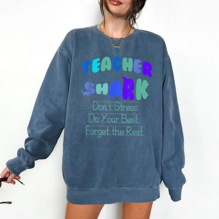 Teacher Shark Don't Stress Do Your Best Forget The Rest Comfort Colors Sweatshirt