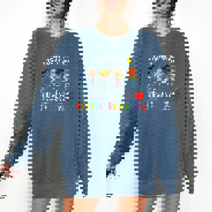 Teacher Shirt I Love My Job For All The Little Reasons Comfort Colors Sweatshirt