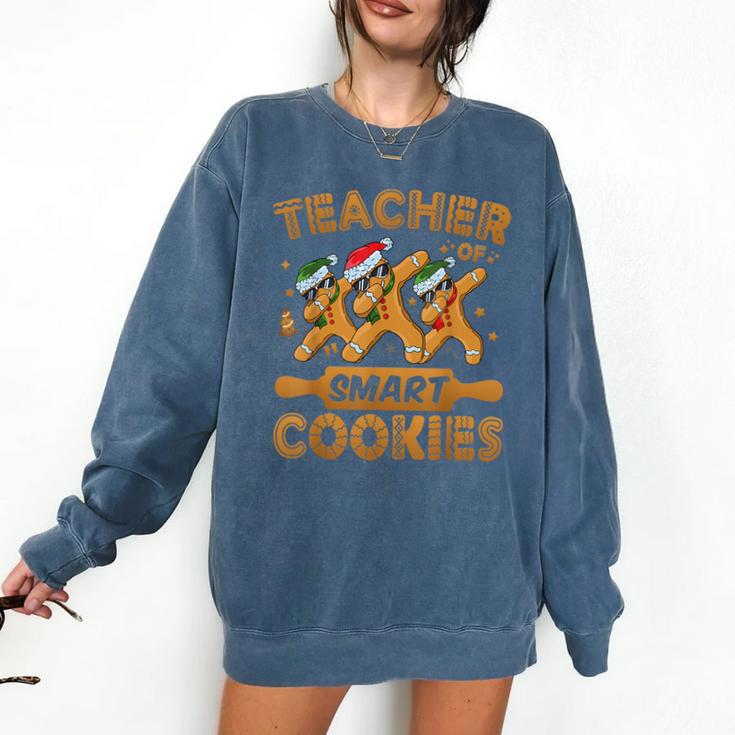 Teacher Of Smart Cookies Gingerbread Christmas Teacher Comfort Colors Sweatshirt