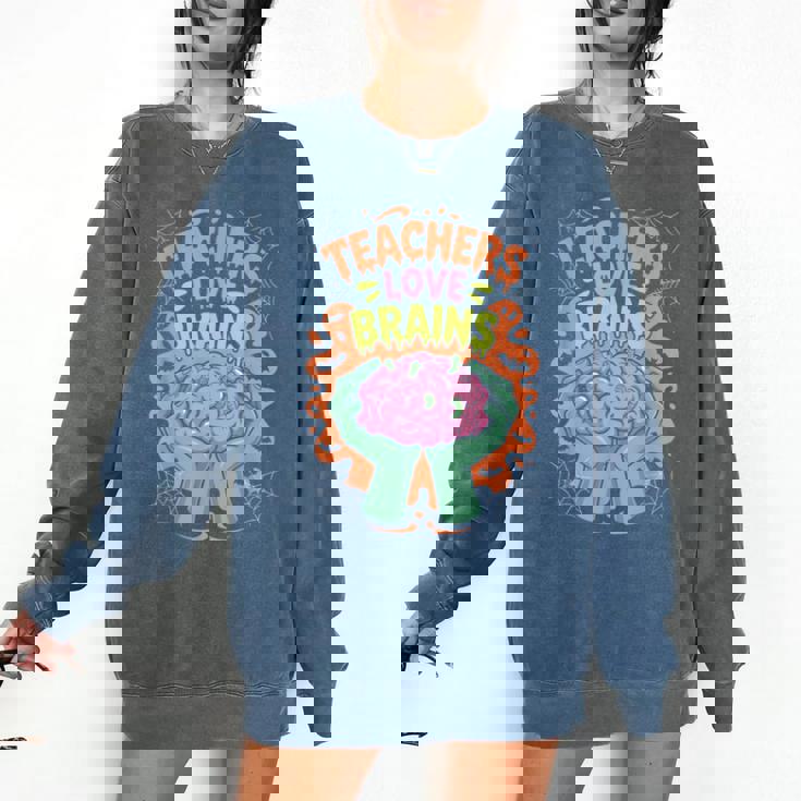 Teacher Teachers Love Brains Halloween Men Women Comfort Colors Sweatshirt