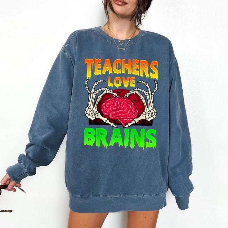 Teacher Teachers Love Brains Skeleton Hand Heart Halloween Comfort Colors Sweatshirt
