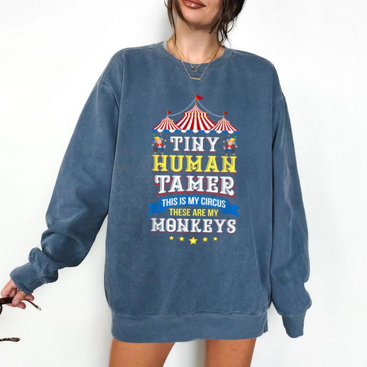 Teacher Tiny Human Tamer This My Circus These Are My Monkeys Comfort Colors Sweatshirt