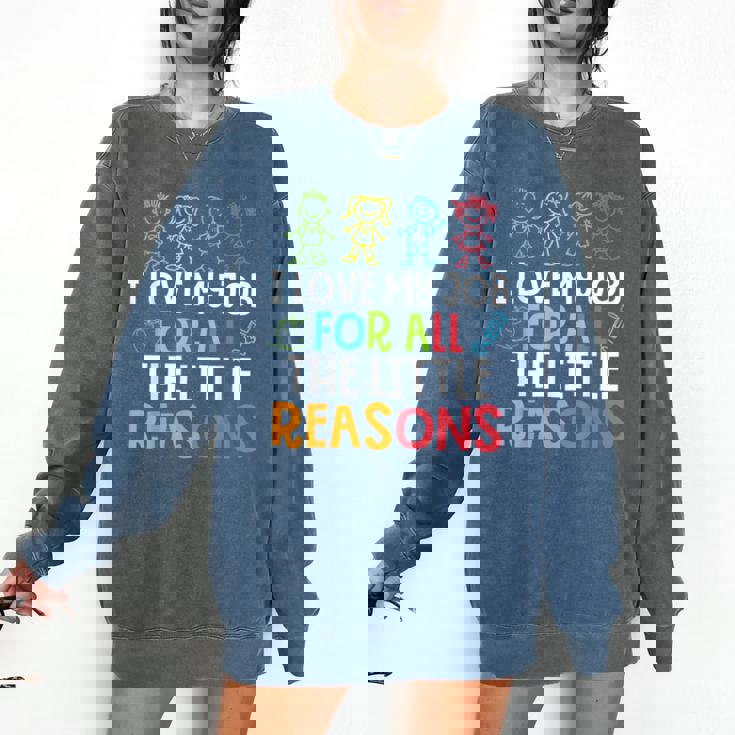 Teachers I Love My Job For All The Little Reasons Teacher Comfort Colors Sweatshirt