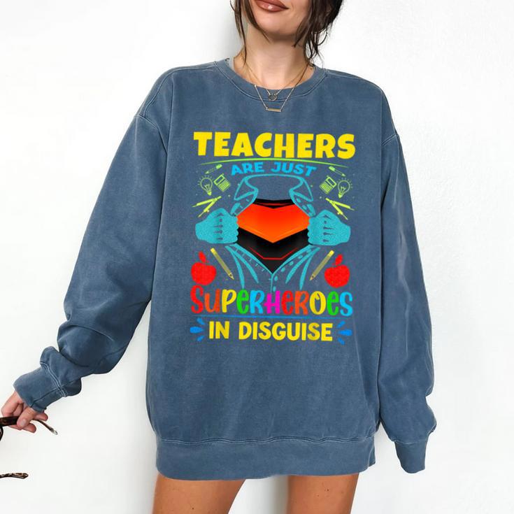 Teachers Are Superheroes – Fun Appreciation Comfort Colors Sweatshirt
