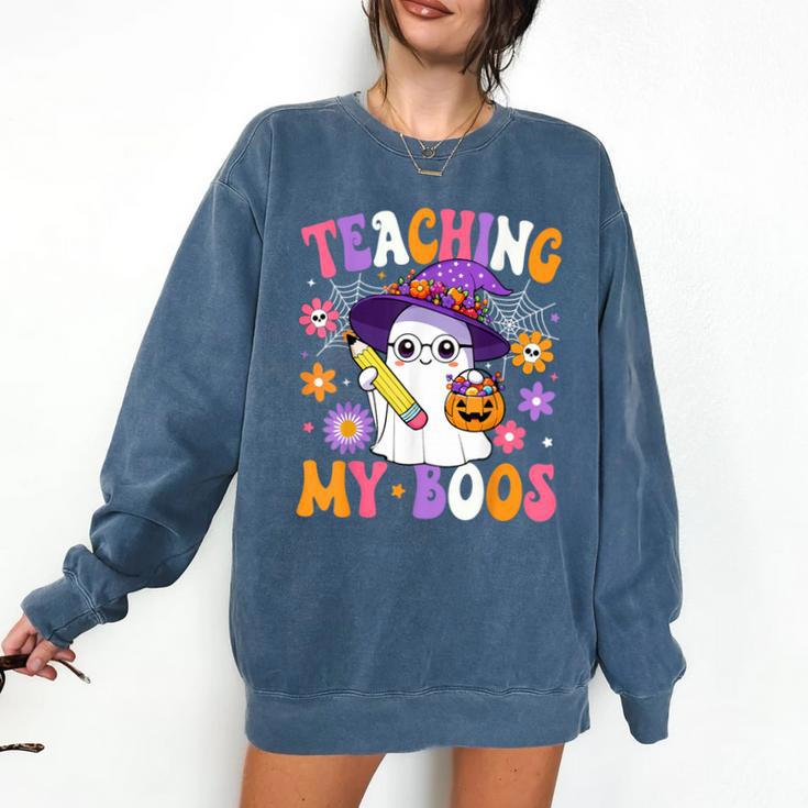 Teaching My Boos Teacher Ghost Teach Halloween Teacher Comfort Colors Sweatshirt
