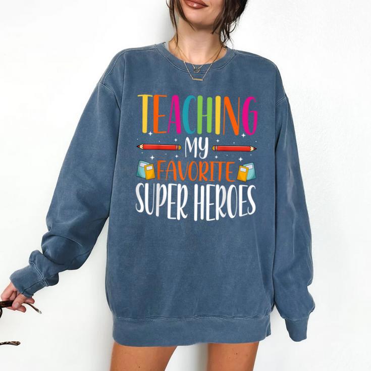 Teaching My Favorite Superheros Men Women SPED Teacher Comfort Colors Sweatshirt