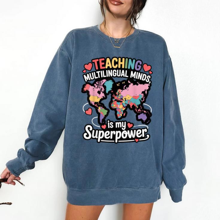 Teaching Multilingual Minds Learners English ESL Teacher Comfort Colors Sweatshirt