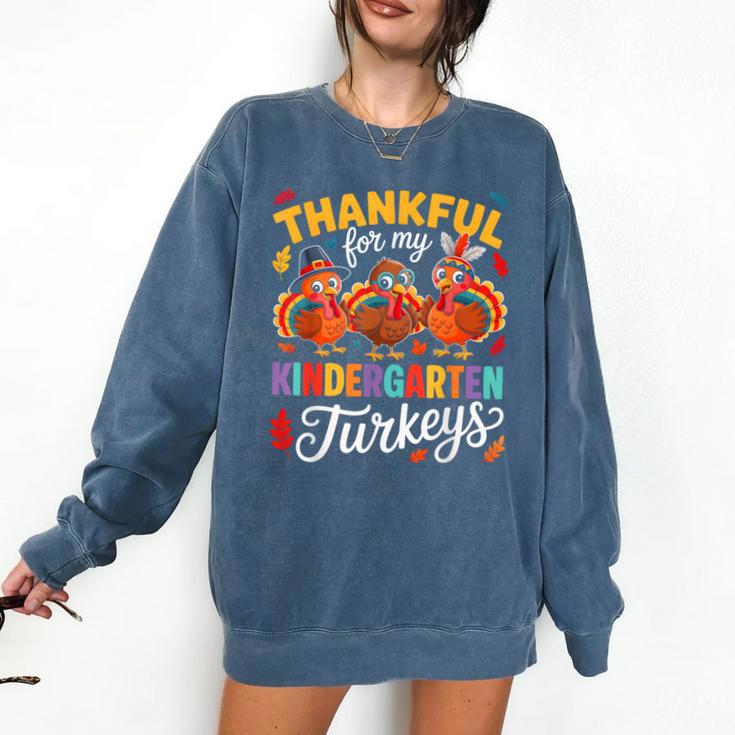 Thankful For My Kindergarten Turkeys Thanksgiving Teacher Comfort Colors Sweatshirt