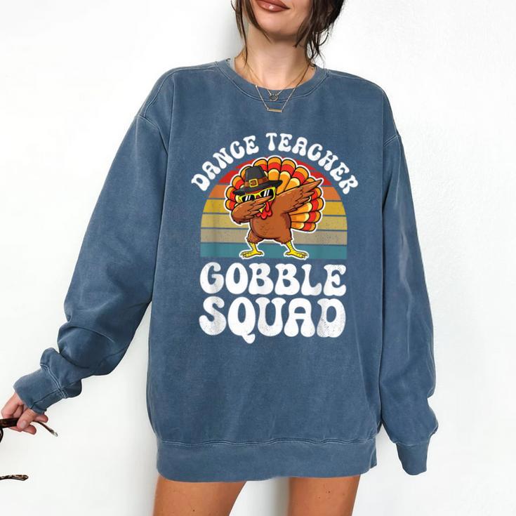 Thanksgiving Dance Teacher Gobble Squad Turkey Comfort Colors Sweatshirt