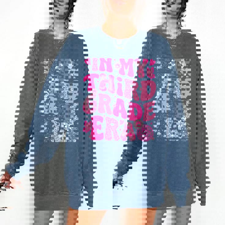 In My Third Grade Era Teachers Women Back To School Girls Comfort Colors Sweatshirt