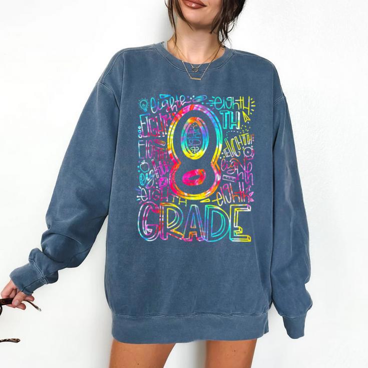 Tie Dye 8th Grade Typography Team Eighth Grade Teacher Comfort Colors Sweatshirt