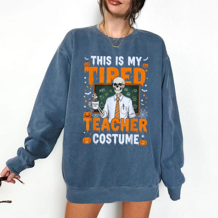 This Is My Tired Teacher Costume Halloween Costumes Comfort Colors Sweatshirt