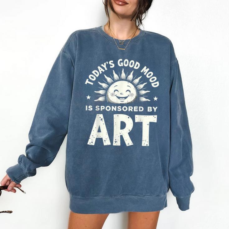 Today’s Good Mood Is Sponsored By Art Teacher Sun Tee Comfort Colors Sweatshirt