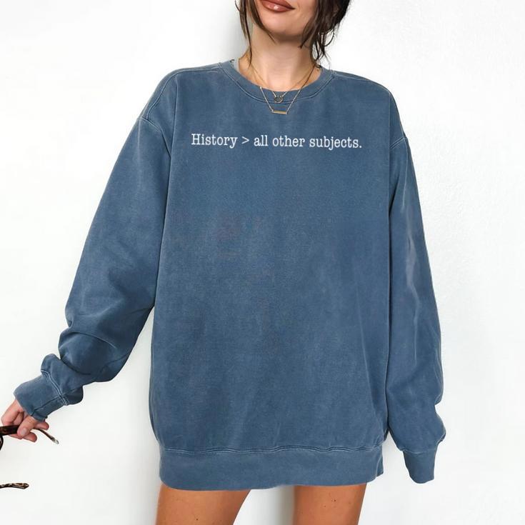 History Buff For Students Professors-History Teacher Men Women Girls Kids Comfort Colors Sweatshirt