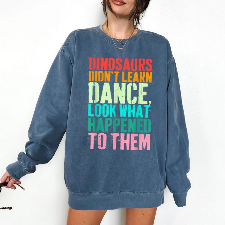 Vintage Dinosaurs Didn't Learn Dance Dance Teacher Comfort Colors Sweatshirt