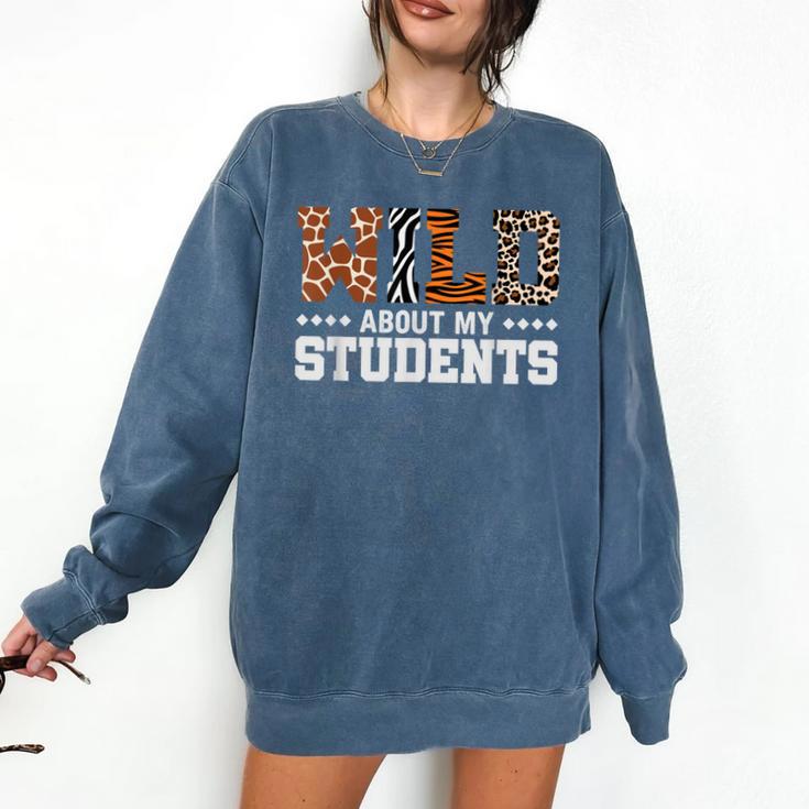 Wild About My Students Shirt Animals Teacher Comfort Colors Sweatshirt