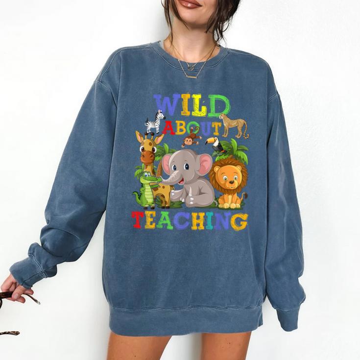 Wild About Teaching Safari Jungle School Teacher Comfort Colors Sweatshirt