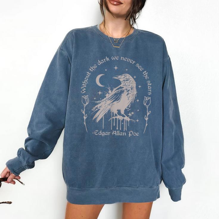 Without The Dark We Never See The Stars Teacher Comfort Colors Sweatshirt