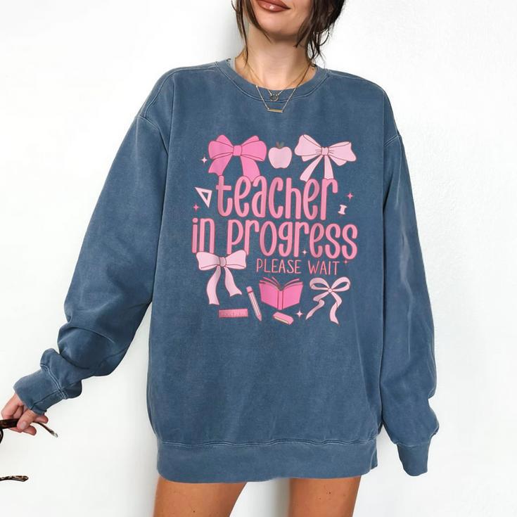 Women Teacher In Progress Coquette Pink Bow Future Teacher Comfort Colors Sweatshirt
