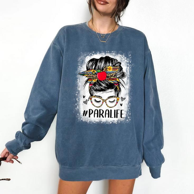 Bleached Teacher Para Life Paraprofessional Cute Messy Bun For Men Women Girls Kids Comfort Colors Sweatshirt Bleached Teacher Para Life Paraprofessional Cute Messy Bun For Men Women Girls Kids Comfort Colors Sweatshirt