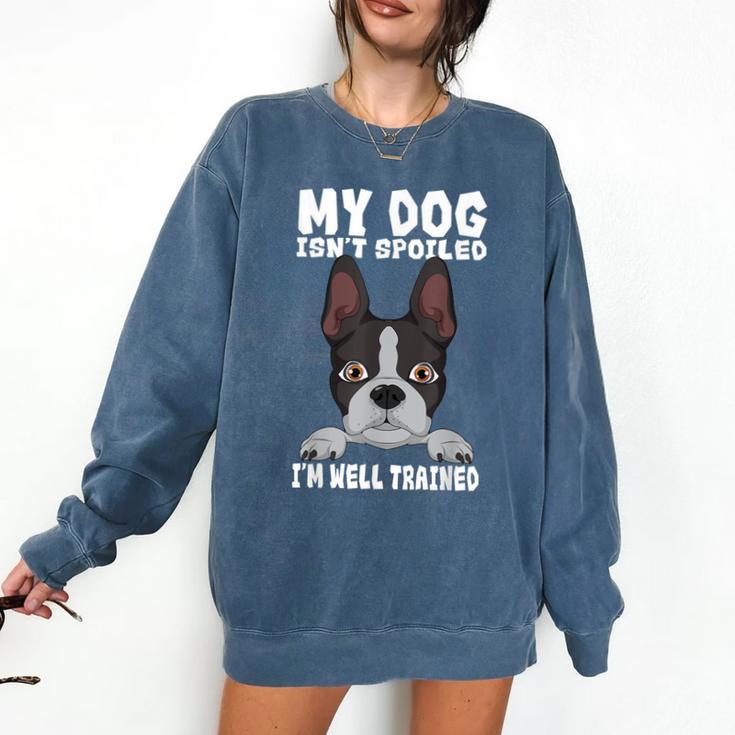 Boston Terrier American Gentleman Dog Lover I'm Well Trained Comfort Colors Sweatshirt