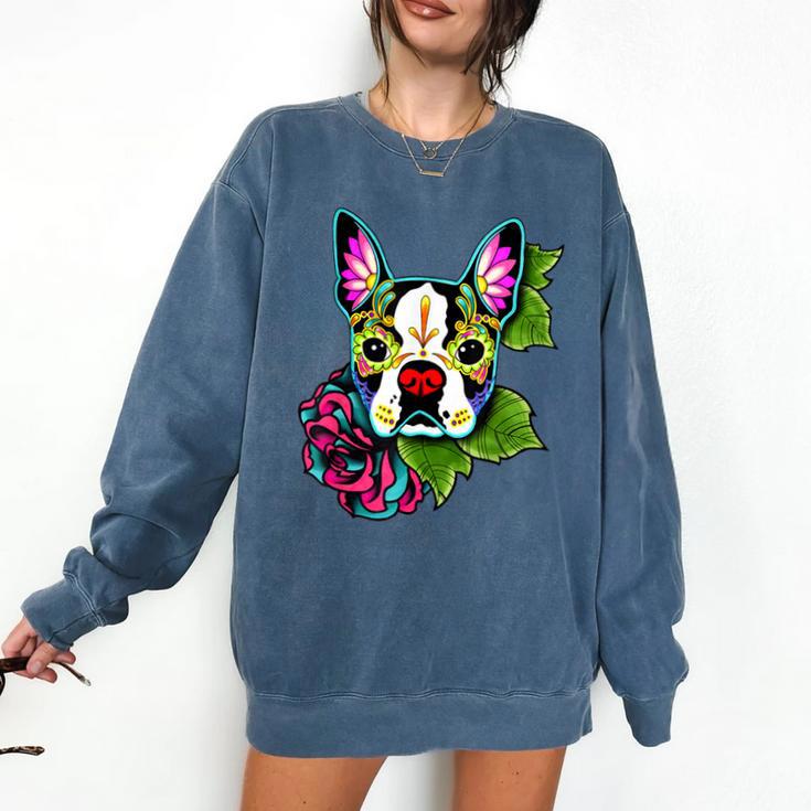 Boston Terrier In Day Of The Dead Sugar Skull Dog Comfort Colors Sweatshirt