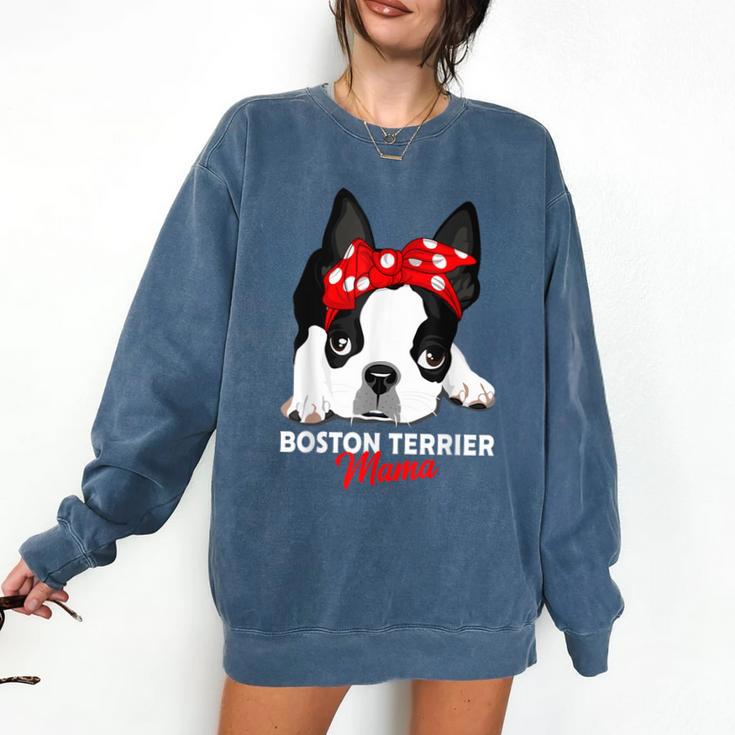 Boston Terrier Mum Dog Woman Idea Comfort Colors Sweatshirt