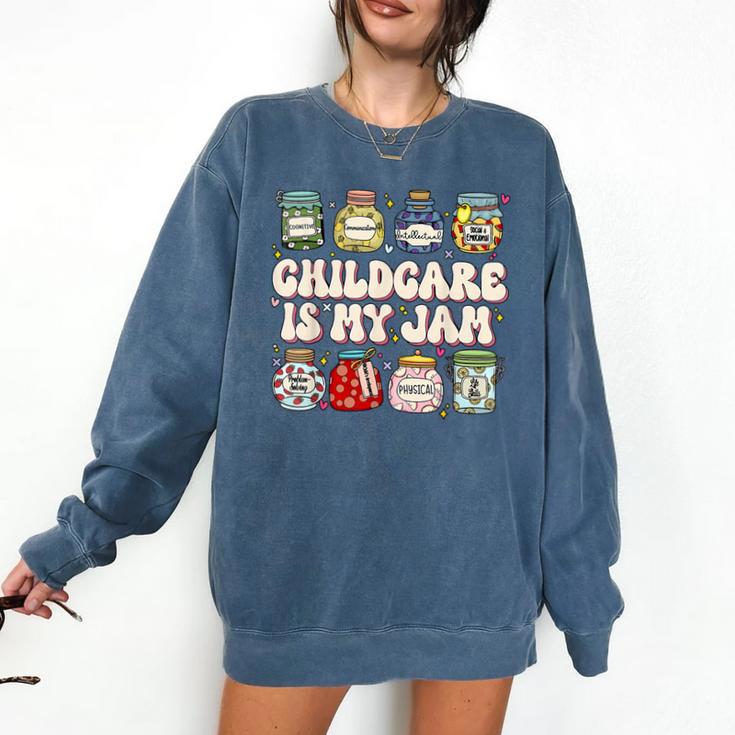 Childcare Is My Jam Child Care Teacher School Psychologist Comfort Colors Sweatshirt Childcare Is My Jam Child Care Teacher School Psychologist Comfort Colors Sweatshirt