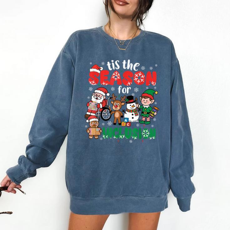 Christmas Sped Teacher Tis The Season For Inclusion Women Comfort Colors Sweatshirt